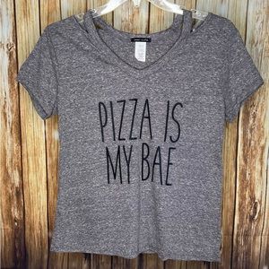 NWT graphic t-shirt Pizza is my Bae